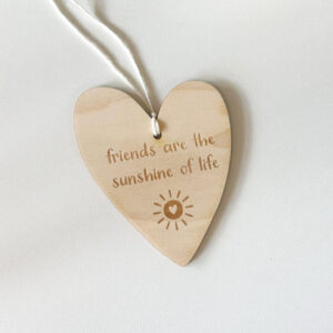 Personalised Wooden Heart for Friends – Sentimental Gift – Friends Are the Sunshine of Life – Hanging Heart Plaque